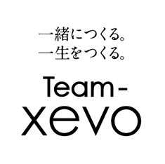 一緒につくる。一生をつくる。Team-xevo